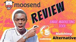 Moosend Review | Mailchimp Alternative | How to use Moosend