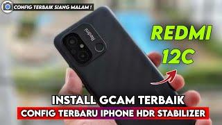 TUTORIAL INSTALL GCAM VIDEO STABIL REDMI 12C CONFIG IPHONE HDR STABILIZER | Google Camera Redmi 12c