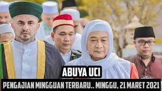 PENGAJIAN MINGGUAN TERBARU ABUYA UCI. MINGGU, 21 MARET 2021