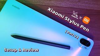 Official Xiaomi Stylus Pen (Pt.2) [Setup & Review]