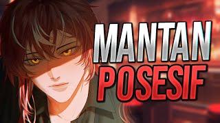 【ROLEPLAY】MANTAN KAMU YANG POSESIF MENGANTAR KAMU PULANG?!  (Kisses, Spicy, Insults, Yandere)