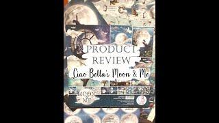 Product review: Ciao Bella paper Moon & Me range