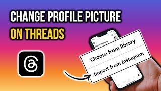 How to Change Your Profile Picture on Threads