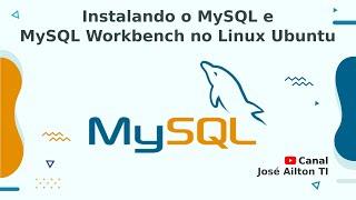 Instalando o MySQL Server e MySQL Workbench no Linux Ubuntu