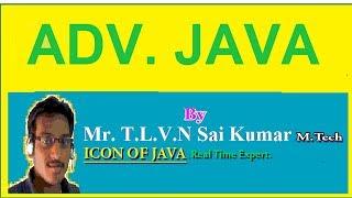 Advanced  Java Tutorials By tlvnsaikumar