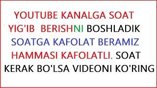 YOUTUBE SOAT YIG'IB BERAMIZ / №  / PULATOV DILMUROD HALIMBOY O'G'LI / youtube prosmotr ko'paytirish