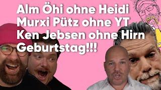 Alm Öhi ohne Heidi, Ken Jebsen ohne Hirn, Murxi Pütz ohne YT, Geburtstag! - Bakoka 06.55