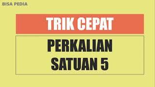 Trik Perkalian Satuan 5