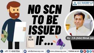 No SCN to be issued If GST liability paid with Interest before issuance of SCN | CA (Adv) Bimal Jain