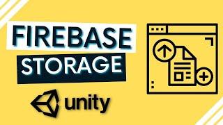 Firebase Storage in Unity : How to Upload and Download files [2021]