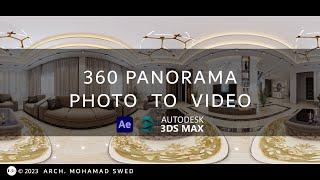 360 Panorama Photo To Video - 3Ds max & After Effects