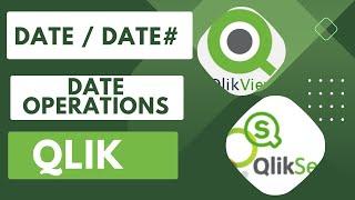 Understand Date# and Date Function in Qlik with some Date Operations #qlikview #qliksense #analytics