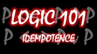 Logic 101 (#26): Idempotence