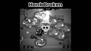 Hank Hypercharge is now BROKEN