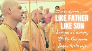 Like Father like Son - Sannyasa Ceremony Bhakti Rasayana Sagar Maharaja