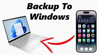 How To Backup iPhone To Windows 11 PC