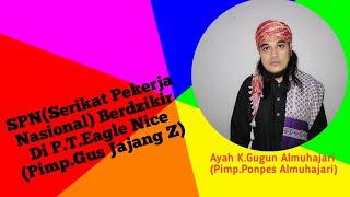 Ayah K.Gugun Almuhajari Dzikir Manaqib&Maulid Rosul Di P.T Eagle Nice dan SPN (Pimp.Gus Jajang Z.)