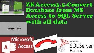 ZK Access 3.5 Software - Convert MS Access Database to SQL