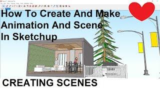 How To Create Animation And Scenes In Google Sketchup /How To Export Video /Walk through Video/Hindi