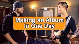 Making an Album in a Day (w/ Andrew Huang)