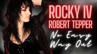 No Easy Way Out "Rocky IV" - Robert Tepper Cover by Chez Kane