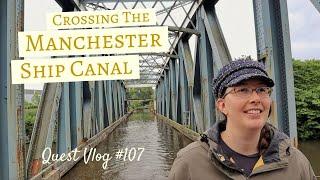 Crossing Over The Manchester Ship Canal On Our Narrowboat | Quest Vlog #107