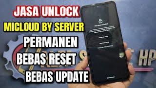 Unlock Micloud By Server 100% Permanen (Bebas Reset dan Update)