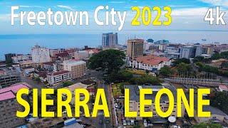 Freetown City , Sierra Leone 4K By Drone 2023