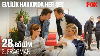 Evlilik Hakkında Her Şey 28. Bölüm 2. Fragmanı