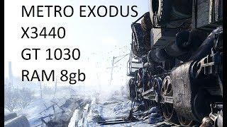 Metro Exodus X3440 GT 1030 720/900/1080