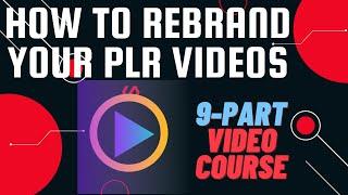 How To Rebrand PLR Videos 4 Profit New Software