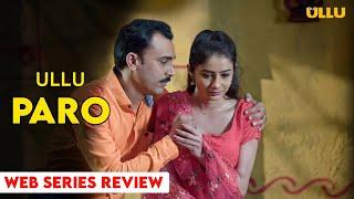 Paro Web Series Review Ullu | Leena Jumani Paro Web Series Review | Ullu Paro Web Series |