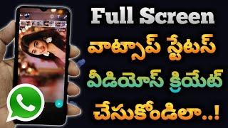 How To Make Full Screencreen Whatsapp Status Video in Telugu | Create Full Screen Status Videos 2020