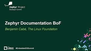 Zephyr Documentation BoF - Benjamin Cabé, The Linux Foundation