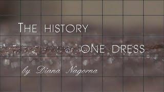 Diana Nagorna: The history of one dress. Диана Нагорная: История одного платья.