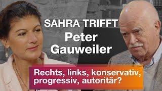 Sahra trifft Peter Gauweiler: Rechts, links, konservativ, progressiv, autoritär?