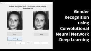 Gender Recognition using Convolutional Neural Network -Deep Learning