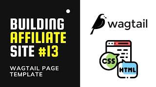 How to CREATE Wagtail PAGE Template | Building Affiliate Website #13