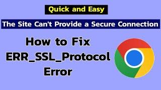 How to Fix ERR SSL PROTOCOL ERROR on Google Chrome | SSL connection error