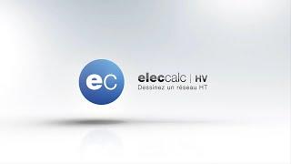 Vidéo logiciel elec calc™ : Le module Haute Tension