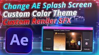 3 Ways To Personalize After Effects (Change Splash Screen, Color Theme, and Render Sound)