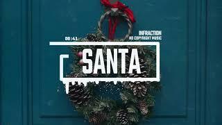 Christmas Happy Music by Infraction [No Copyright Music] / Santa