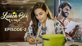 Lunch Box - Oh Kammati Love Story | Episode - 2 | Nishat Shaik | Rohith Pasupuleti | Infinitum Media