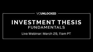 [VC Unlocked] Bedy Yang, Investment Thesis Fundamentals Webinar