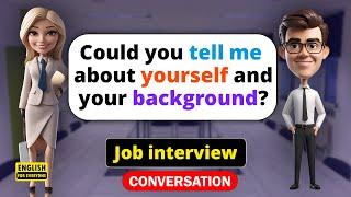 Job interview (Tell me more about yourself)_English Conversation Practice_ Improve Speaking.