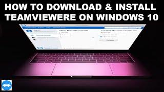 How to download and Install TeamViewer on Windows 10 | A Complete step by step guide
