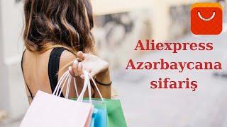 Aliexpress bir başa Azərbaycana sifariş