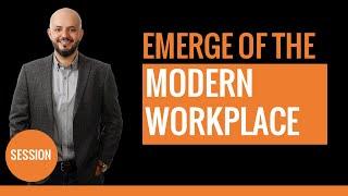 The Emerge Of The Modern Workplace