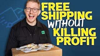 How To Offer Free Shipping WITHOUT Losing Money