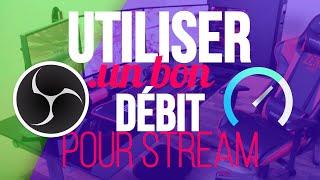 TUTO  UTILISER UN BON DÉBIT POUR STREAM SUR YOUTUBE ET TWITCH